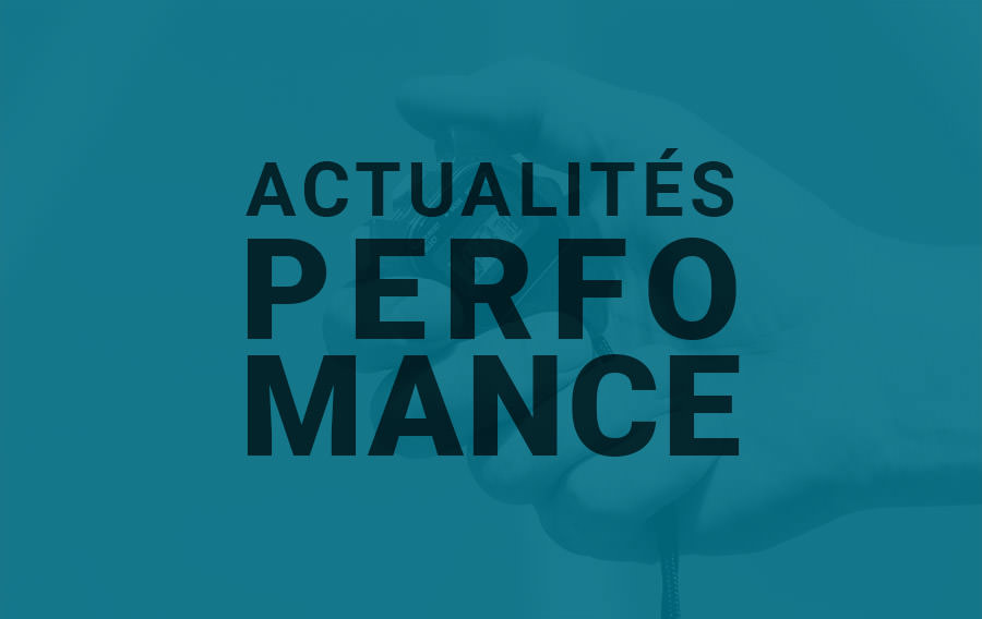 Actualités Performance